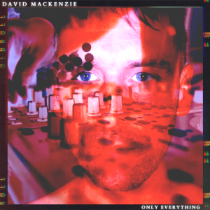 David Mackenzie - Only Everything